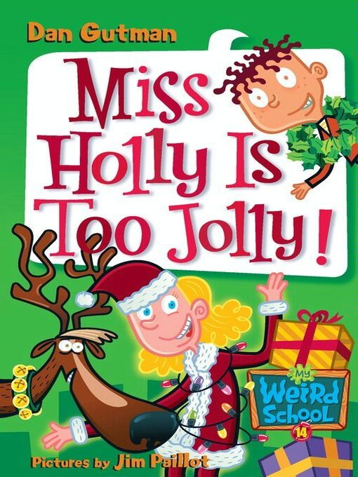 Title details for Miss Holly Is Too Jolly! by Dan Gutman - Available